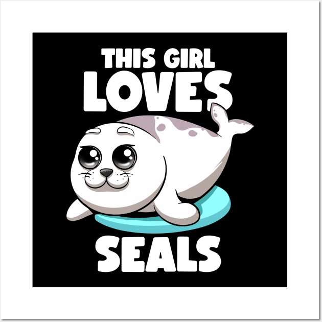 This Girl Loves Seals Fat Chubby Seal Lover Seals Sea Lion Wall Art by MerchBeastStudio